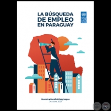 LA BSQUEDA DE EMPLEO EN PARAGUAY - Autora: VERNICA SERAFINI GEOGHEGAN - Ao 2021